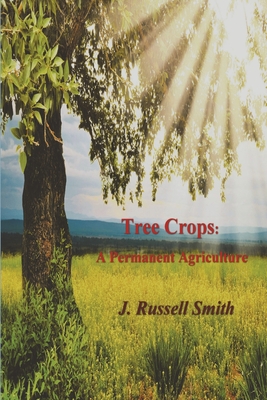 Tree Crops: A Permanent Agriculture Cover Image