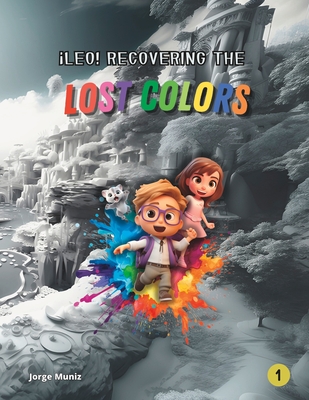¡LEO! Recovering the Lost Colors Cover Image