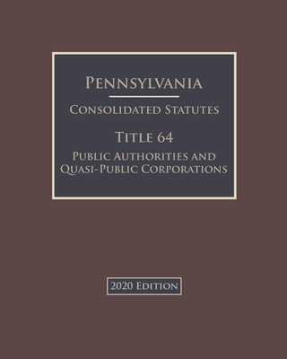 Pennsylvania Consolidated Statutes Title 64 Public Authorities And ...