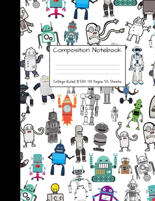 Composition Notebook College Ruled: Robot Party Robotic Club Cute Composition Notebook, College Notebooks, Girl Boy School Notebook, Composition Book, Cover Image
