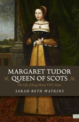 Cover for Margaret Tudor, Queen of Scots