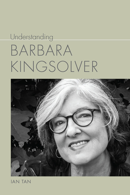 Understanding Barbara Kingsolver (Understanding Contemporary American Literature)