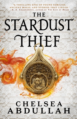 The Stardust Thief (The Sandsea Trilogy #1) By Chelsea Abdullah Cover Image