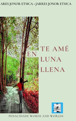 Te amé en luna llena: Spanish Translation