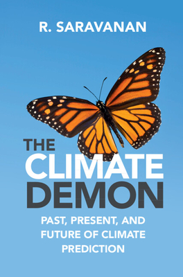 The Climate Demon: Past, Present, and Future of Climate Prediction By R. Saravanan Cover Image