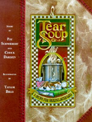 Tear Soup: A Recipe for Healing After Loss