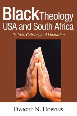 Black Theology USA and South Africa (Bishop Henry McNeal Turner Studies in North American Black R #4)