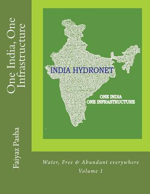 One India, One Infrastructure: Water, Volume 1 By Faiyaz Muhammed Pasha Cover Image