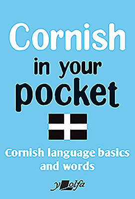 Cornish in Your Pocket: Cornish Language Basics and Words Cover Image
