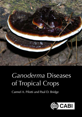 Ganoderma Diseases of Tropical Crops Cover Image