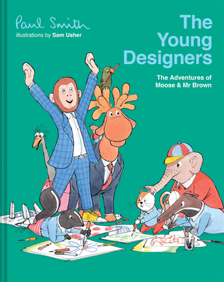 The Young Designers: The Adventures of Moose & Mr Brown Cover Image