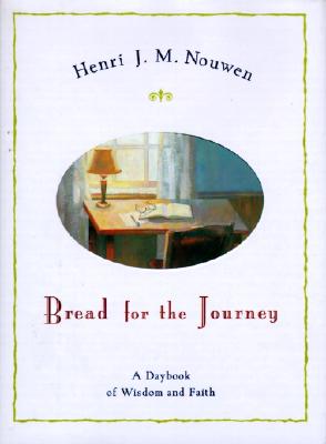 Bread for the Journey: A Daybook of Wisdom and Faith Cover Image