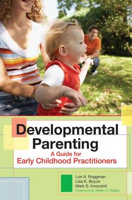 Developmental Parenting: A Guide for Early Childhood Practitioners Cover Image