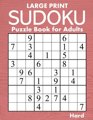 Large Print Hard Sudoku Puzzle Book for Adults: 100 Challenging Puzzles (58pt font) for Puzzle Lovers with Low Vision By Oliver Hammond Cover Image
