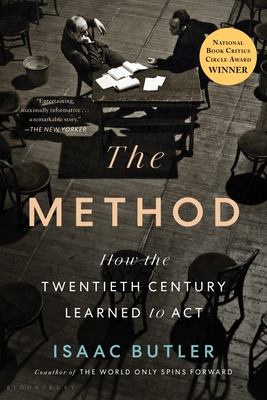 The Method: How the Twentieth Century Learned to Act By Isaac Butler Cover Image