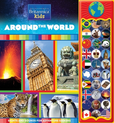 Encyclopedia Britannica Kids: Around the World Sights and Sounds for Adventure Seekers [With Battery]