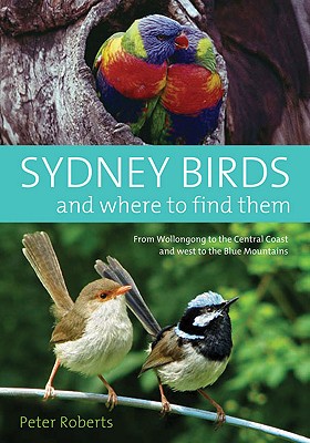 Sydney Birds and Where to Find Them Cover Image