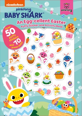 Baby Shark: An Egg-cellent Easter Puffy Sticker and Activity Book By Pinkfong Cover Image