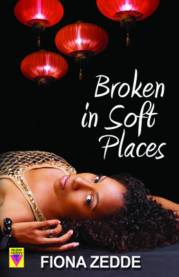 Broken in Soft Places (Bold Strokes Victory Editions) By Fiona Zedde Cover Image