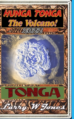 Hunga Tonga - The Volcano! By Larry W. Jones Cover Image