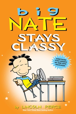 Big Nate Stays Classy: Two Books in One (Paperback)