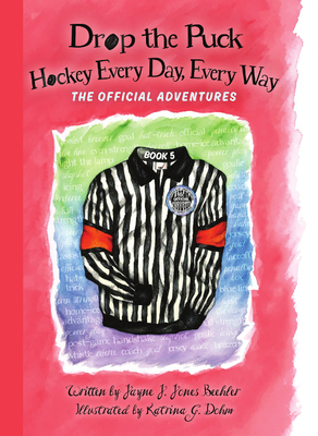 Drop the Puck: Hockey Every Day, Every Way cover