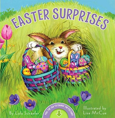 Easter Surprises By Lola Schaefer, Lisa McCue (Illustrator) Cover Image