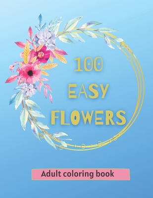  100 Easy Designs: A Large Print Coloring Book