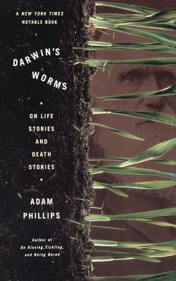 Darwin's Worms: On Life Stories and Death Stories Cover Image