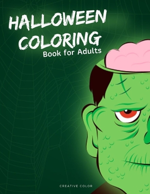 Download Halloween Coloring Book For Adults Horror Image For Adult To Express Imaginary And Release Stress Improve Relaxation Child Development 4 Paperback Old Firehouse Books