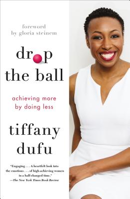 Drop the Ball: Achieving More by Doing Less Cover Image