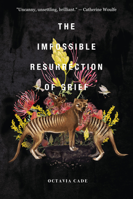 The Impossible Resurrection of Grief By Octavia Cade Cover Image