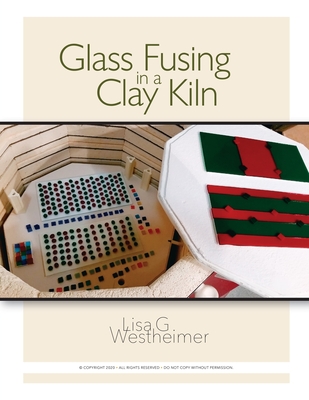 Glass Fusing in a Clay Kiln Cover Image