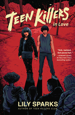 Cover for Teen Killers in Love (Teen Killers Club series #2)