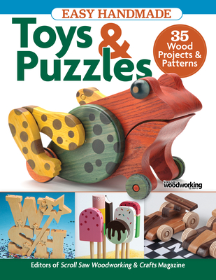 Easy Handmade Toys & Puzzles: 35 Wood Projects & Patterns (Paperback) |  Malaprop's Bookstore/Cafe
