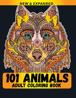 101 Animals Adult Coloring Book: An Adult Coloring Book with Fun, Easy, and Relaxing Coloring Pages