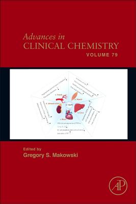 Advances in Clinical Chemistry: Volume 79 By Gregory S. Makowski (Editor) Cover Image