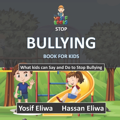 Stop Bullying Book for Kids: What kids can say and do to stop bullying Cover Image