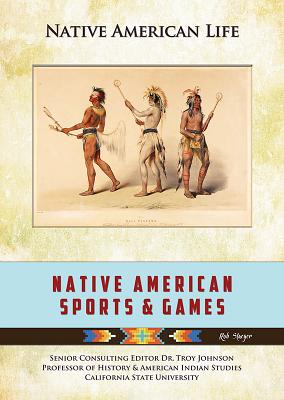 Native American Sports and Games (Native American Life (Mason Crest))
