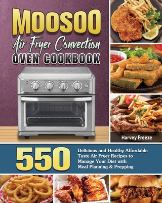 MOOSOO Air Fryer Convection Oven Cookbook By Harvey Freeze Cover Image