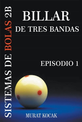Billar De Tres Bandas Sistemas De Bolas 2B - Episodio 1 Cover Image