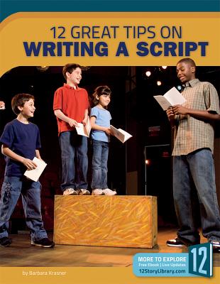 12 Great Tips on Writing a Script By Barbara Krasner Cover Image