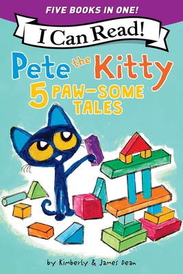 Pete the Kitty: 5 Paw-Some Tales: 5 My First I Can Reads in One! Pete the Kitty and the Unicorn's Missing Colors, Pete the Kitty Goes to the Doctor, Pete the Kitty and the Case of the Hiccups, Pete the Kitty's Outdoor Art Project, Pete the Kitty: Ready, Set, Go-Cart!