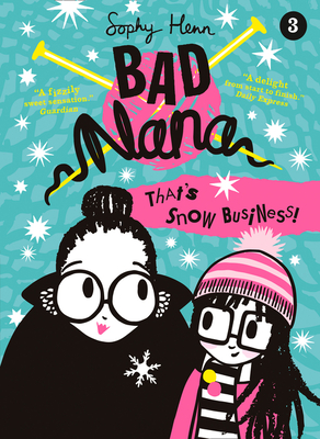 That's Snow Business! (Bad Nana #3)