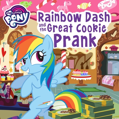 My Little Pony: Rainbow Dash and the Great Cookie Prank | mitpressbookstore