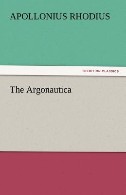 The Argonautica By Apollonius Rhodius Cover Image