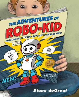 The Adventures of Robo-Kid Cover Image