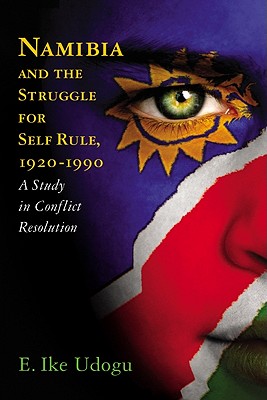 Liberating Namibia: The Long Diplomatic Struggle Between the United Nations and South Africa Cover Image