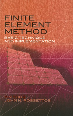 Finite Element Method: Basic Technique and Implementation (Dover Books on Engineering) Cover Image