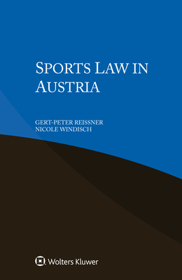 Sports Law in Austria By Gert-Peter Reissner, Nicole Windisch Cover Image